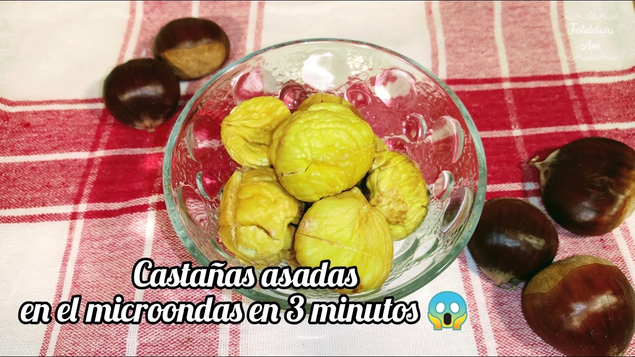 cuanto tiempo hay que poner las castañas en el microondas