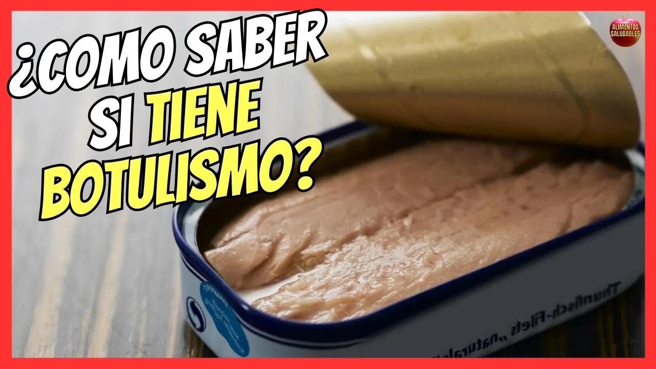 como saber si una conserva tiene botulismo