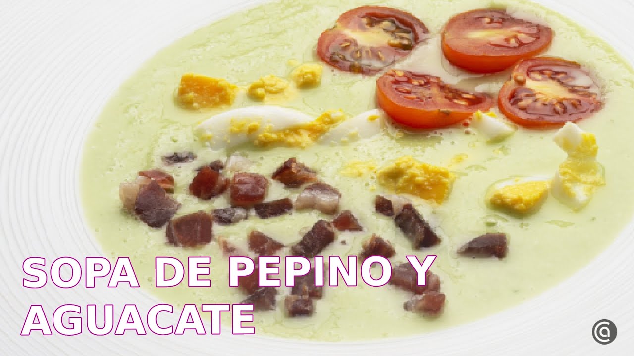 sopa fria de pepino y aguacate arguiñano