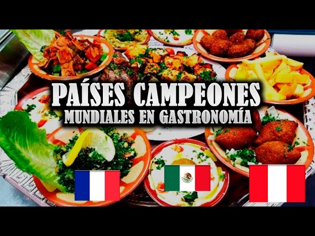cual es la mejor gastronomia del mundo