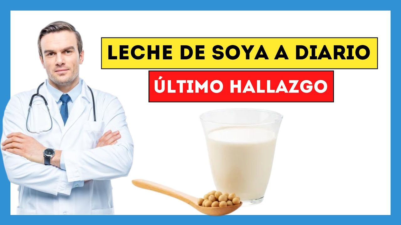 cuanto dura la leche de soja una vez abierta