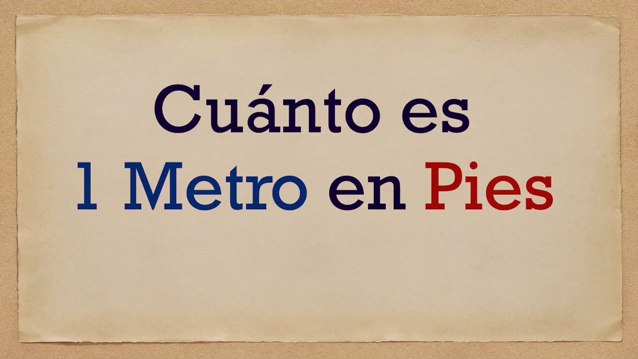 cuanto son 6 pies de altura en metros