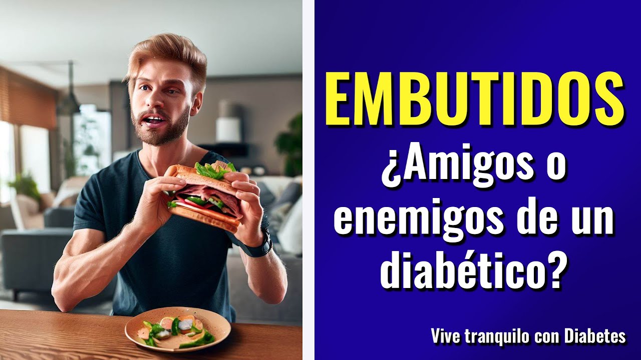 que embutido puede comer un diabético