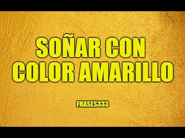 que significa que te de un amarillo