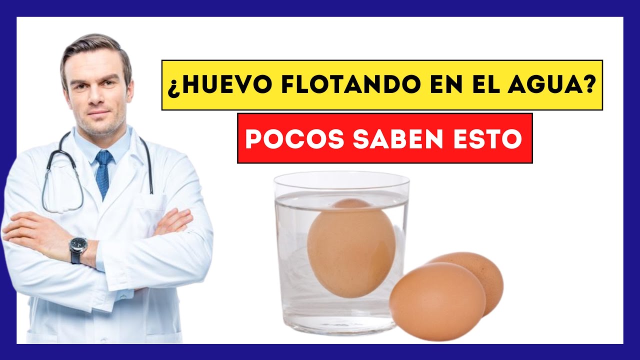 si un huevo flota en el agua está malo