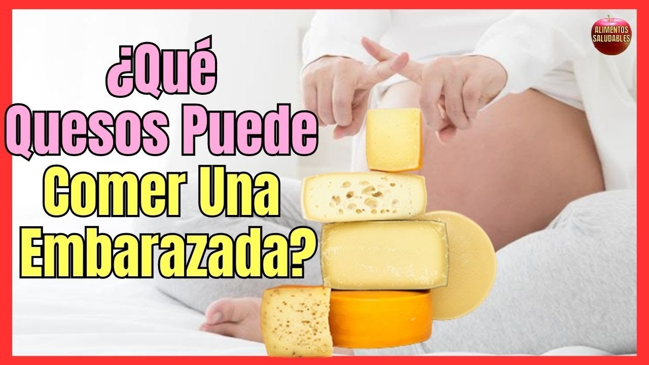 las embarazadas pueden comer queso de cabra