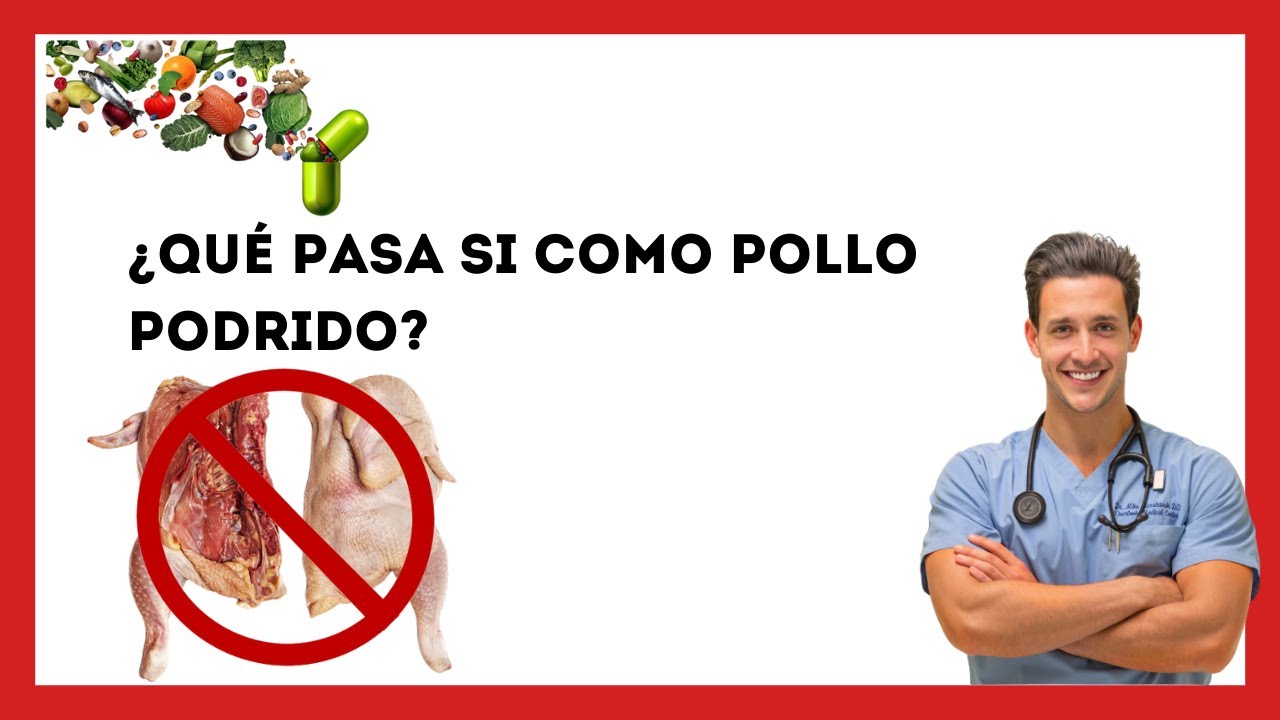 que pasa si comes pollo en mal estado